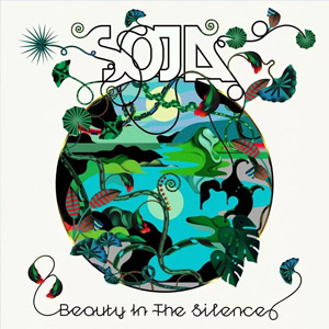 SOJA - Beauty in the Silence 