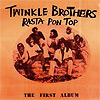 Twinkle Brothers - Rasta Pon Top