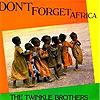 Twinkle Brothers - Don’t Forget Africa
