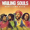 Wailing Souls - Baby Come Rock