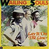 Wailing Souls - Lay It On The Line