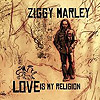 Ziggy Marley - Love is my Religion
