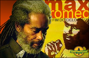 Max Romeo, lendário ídolo jamaicano, anuncia o fim da sua carreira em 2010! Confira no Surforeggae!