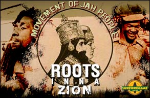 ROOTS INNA ZION: Movement of Jah People! Saiba mais sobre este projeto!