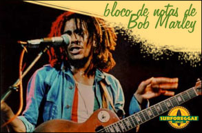 Um bloco de anotações com letras de músicas de Bob Marley é leiloado nos EUA! Confira!
