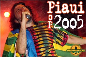 Surforeggae attended Piauí POP2005, featuring icons of national reggae and major local names. Check it out!