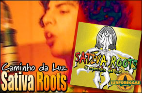 Saiba mais sobre o lançamento do CD "Caminho da Luz", da banda de reggae Sativa Roots!