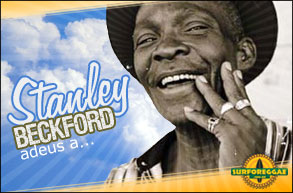 O reggae mundial sofre mais uma perda, e dá adeus a Stanley Beckford! Confira aqui no Surforeggae!